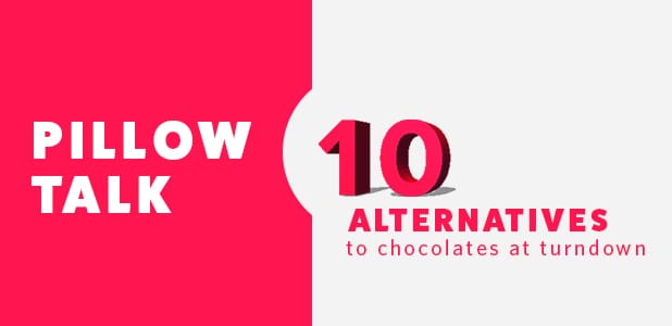 Graphic with bold pink and white text: "Pillow Talk" on the left, "10 Alternatives to chocolates at turndown" on the right, with the number 10 in large pink font.