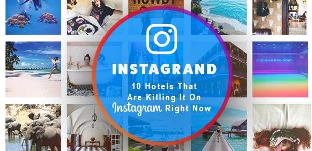 A blue circle with the Instagram logo and text "INSTAGRAND: 10 Hotels That Are Killing It On Instagram Right Now" over a collage of colorful travel and hotel photos.
